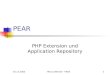 16.11.2005Marco Behnke - PEAR1 PEAR PHP Extension und Application Repository