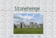 Robert Liepelt und Svend Hasak 2006. 1.Allgemeines 2.Entstehungsgeschichte 3.Aufbau 4.Bedeutung 5.Stonehenge als astronomisches Bauwerk 6.Quellen Gliederung: