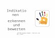 Indikationen erkennen und bewerten AKTION Saubere Hände, Patricia van der Linden