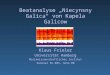 Beatanalyse Niecynsny Galica von Kapela Galicow Klaus Frieler Universität Hamburg Musikwissenschaftliches Institut Seminar 56.803, SoSe 08