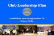 Club Leadership Plan Empfohlene Verwaltungsstruktur für Rotary Clubs