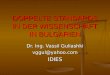 DOPPELTE STANDARDS IN DER WISSENSCHAFT IN BULGARIEN Dr. Ing. Vassil Guliashki vggul@yahoo.comIDIES