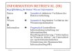 G.Heyer Sprachprodukttechnologie SS 2001 1 INFORMATION RETRIEVAL (IR) Begriffsbildung für Daten/ Wissen/ Information Daten Syntaktisch definierte Verfahren