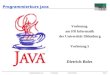 Programmierkurs Java Vorlesung 5 Dietrich Boles Seite 1 Programmierkurs Java Vorlesung am FB Informatik der Universität Oldenburg Vorlesung 5 Dietrich