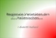 Regionale Varietäten des Italienischen I dialetti italiani