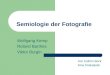 Semiologie der Fotografie Wolfgang Kemp Roland Barthes Viktor Burgin Ann Kathrin Bock Nina Strakeljahn