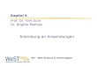 Prof. Dr. York Sure Dr. Brigitte Mathiak WeST – Web Science & Technologies Kapitel 6 Anbindung an Anwendungen