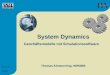 Folie 1 13.01.2014 System Dynamics Thomas Kömmerling, WWI00B Geschäftsmodelle mit Simulationssoftware