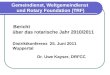Gemeindienst, Weltgemeindienst und Rotary Foundation (TRF) Bericht über das rotarische Jahr 2010/2011 Distriktkonferenz 25. Juni 2011 Wuppertal Dr. Uwe