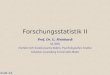 Forschungsstatistik II Prof. Dr. G. Meinhardt SS 2005 Fachbereich Sozialwissenschaften, Psychologisches Institut Johannes Gutenberg Universität Mainz KLW-24