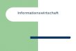 Informationswirtschaft. © Prof. T. Kudraß, HTWK Leipzig Informationswirtschaft im Überblick Informationsflut Informationslogistik Lebenszyklus der Informationswirtschaft