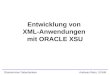 Entwicklung von XML-Anwendungen mit ORACLE XSU Oberseminar Datenbanken Andreas Rebs, 01INM
