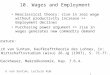 WS 2006/07 1 U. van SuntumKonjunktur und Beschäftigung 10. Wages and Employment Neoclassical theory: rise in real wage without productivity increase =>