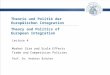 Theorie und Politik der Europäischen Integration Prof. Dr. Herbert Brücker Lecture 4 Market Size and Scale Effects Trade and Competition Policies Theory