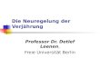 Die Neuregelung der Verjährung Professor Dr. Detlef Leenen, Freie Universität Berlin