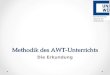Methodik des AWT-Unterrichts Die Erkundung Fachvertretung Didaktik der Arbeitslehre