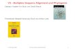 Softwarewerkzeuge der Bioinformatik1 V3 - Multiples Sequenz Alignment und Phylogenie Literatur: Kapitel 4 in Buch von David Mount Thioredoxin-Beispiel