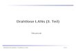 Mobilkommunikation: Drahtlose LANs Drahtlose LANs (3. Teil) 7.0.2 Bluetooth