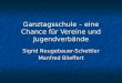 Ganztagsschule – eine Chance für Vereine und Jugendverbände Sigrid Neugebauer-Schettler Manfred Blieffert