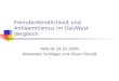 Fremdenfeindlichkeit und Antisemitismus im Ost/West Vergleich Referat 24.01.2006 Alexander Schlögel und Oliver Strauß