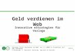 Seite 1 Vortrag "Geld verdienen im Web" am 2.5.2000 in Frankfurt auf der Infobase © Ehrhardt F. Heinold, Heinold, Spiller & Partner Unternehmensberatung