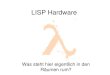 LISP Hardware Was steht hier eigentlich in den Räumen rum?