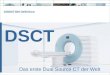 Exit SOMATOM Definition DSCT Das erste Dual Source CT der Welt