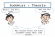 Judokurs - Theorie Und ich bin Jupp. Hallo! Ich bin Jutta Wir wollen heute mit Euch zusammen etwas über Judo lernen