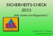 SICHERHEITS-CHECK 2011 Wie sicher ist Klagenfurt? Projekt der 3. Klasse Handelsakademie