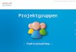 Ein Produkt der blueend web:applications AG Projektgruppen - Funktionsumfang -