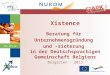 Www.wfg.be Beratung für Unternehmensgründung und -sicherung in der Deutschsprachigen Gemeinschaft Belgiens Bulgarien - 2013 Xistence