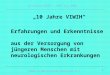 DMSG-Landesverband Saarland e.V. 10 Jahre VIWIH – 1995 bis 2005 1 10 Jahre VIWIH Erfahrungen und Erkenntnisse aus der Versorgung von jüngeren Menschen