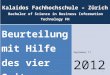 Kalaidos Fachhochschule – Zürich Bachelor of Science in Business Information Technology FH Beurteilung mit Hilfe des vier Seiten Modells September 172012