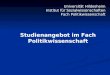 Studienangebot im Fach Politikwissenschaft Universität Hildesheim Institut für Sozialwissenschaften Fach Politikwissenschaft