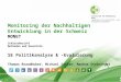 Universität für Bodenkultur Wien Department für Wirtschafts- und Sozialwissenschaften SE Politikanalyse & -Evaluierung 01.04.2008 1 Monitoring der Nachhaltigen