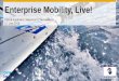 Enterprise Mobility, Live! Pascal Kaufmann, Swisscom IT Services AG 12. Juni 2013
