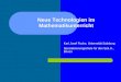 Neue Technologien im Mathematikunterricht Karl Josef Fuchs, Universität Salzburg Spezialisierungschule für den Sek.U., Brixen