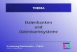 1 Vorlesung Datenbanken – FHDW © Prof. Dr. G. Hellberg Juli 2001 THEMA Datenbanken und Datenbanksysteme