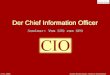 Seminar: Vom CIO zum CPO 27.11.2006Armin Buckenmaier, Andreas Dinkelacker Der Chief Information Officer
