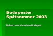 Budapester Spätsommer 2003 Bahnen in und rund um Budapest
