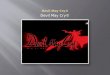 Devil May Cry©. Dante - Dante ist der Sohn Spardas (Sparda ist ein Gott in der Welt von devil may cry ) - Sein eigentlicher Name in der Menschenwelt
