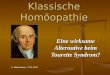 Klassische Homöopathie Klassische Homöopathie Eine wirksame Alternative beim Tourette Syndrom? S. Hahnemann, 1755-1843