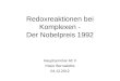 Redoxreaktionen bei Komplexen - Der Nobelpreis 1992 Hauptseminar AC V Maier Bernadette 04.12.2012