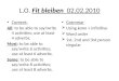 L.O. Fit bleiben 02.02.2010 Content: All: to be able to say/write 4 activities; use at least 4 adverbs. Most: to be able to say/write 6 activities; use