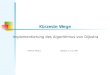 Kürzeste Wege Implementierung des Algorithmus von Dijkstra Helmut PaulusSpeyer, 3.-5.11.08