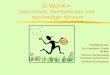 G-WonK= Gesundheit, Wohlbefinden und nachhaltiger Konsum Ein Referat von: Iris Engländer, Martin Bichler, Martina Zörnpfenning, Christian Gerhardt und