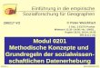 EESG/02/01/01 Modul 0201 Methodische Konzepte und Grundregeln der sozialwissen- schaftlichen Datenerhebung © Peter Weichhart 290217 VO Einführung in die