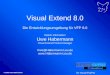 © 2003 Uwe Habermann Visual Extend 8.0 Die Entwicklungsumgebung für VFP 8.0 Diplom-Informatiker Uwe Habermann Visual Extend Product Manager Uwe@Habermann-Leu.de
