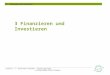 Lindner u. a.: Wirtschaft verstehen – Zukunft gestalten © Verlag Hölder-Pichler-Tempsky 3 Finanzieren und Investieren