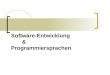 Software-Entwicklung & Programmiersprachen. Inhalt Phasen des Software-Entwurfs Entwicklung der Programmiersprachen